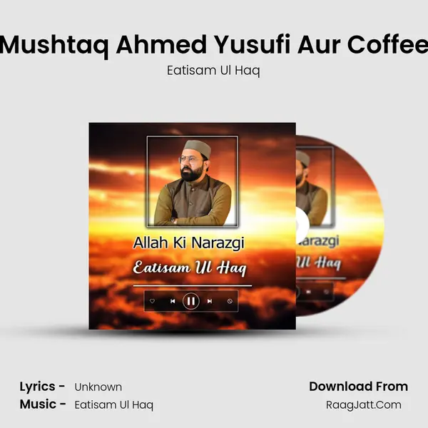 Mushtaq Ahmed Yusufi Aur Coffee MP3 Song by Eatisam Ul Haq Cover