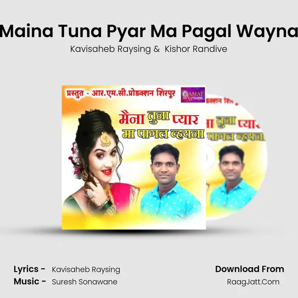 Maina Tuna Pyar Ma Pagal Wayna MP3 Song by Kavisaheb Raysing Cover