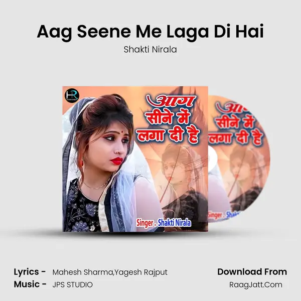 Aag Seene Me Laga Di Hai mp3 song