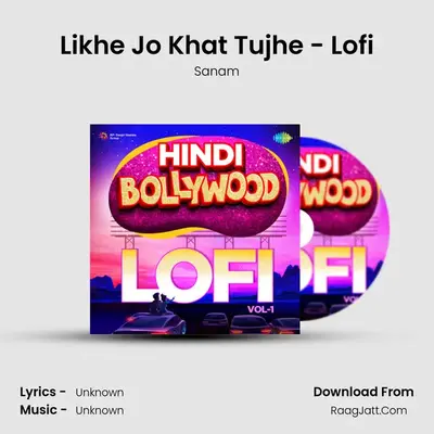 Likhe Jo Khat Tujhe - Lofi Cover