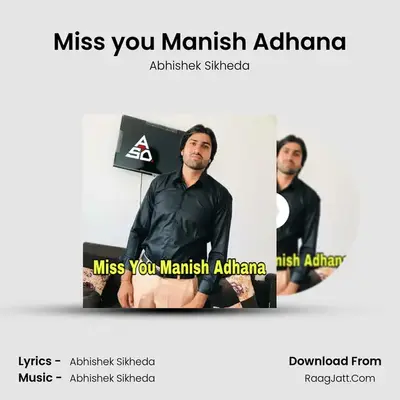 Miss you Manish Adhana MP3 Song by Abhishek Sikheda Cover