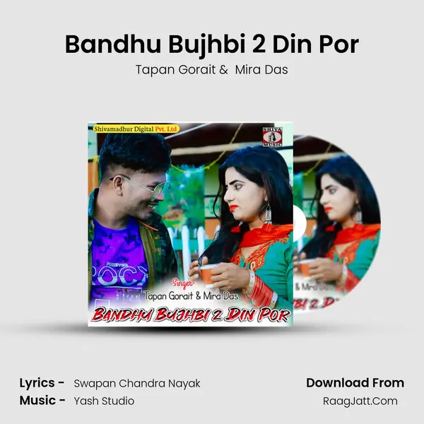 Bandhu Bujhbi 2 Din Por mp3 song