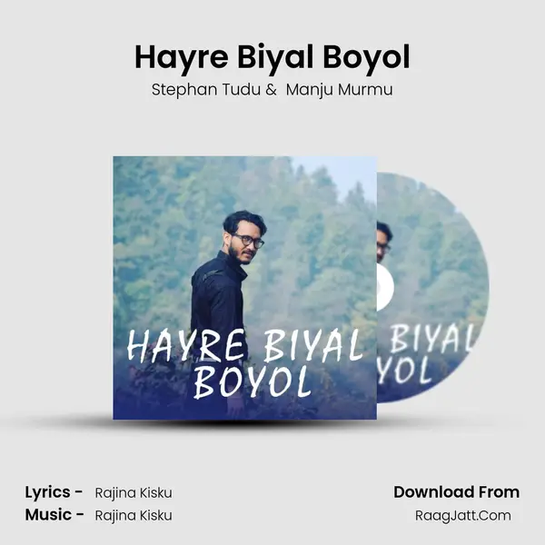 Hayre Biyal Boyol - Stephan Tudu