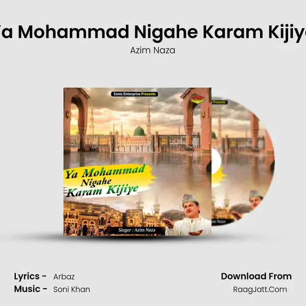 Ya Mohammad Nigahe Karam Kijiye mp3 song
