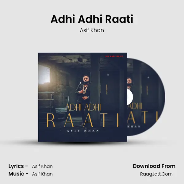 Adhi Adhi Raati - Asif Khan