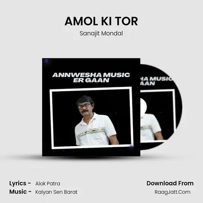 AMOL KI TOR MP3 Song by Sanajit Mondal Cover