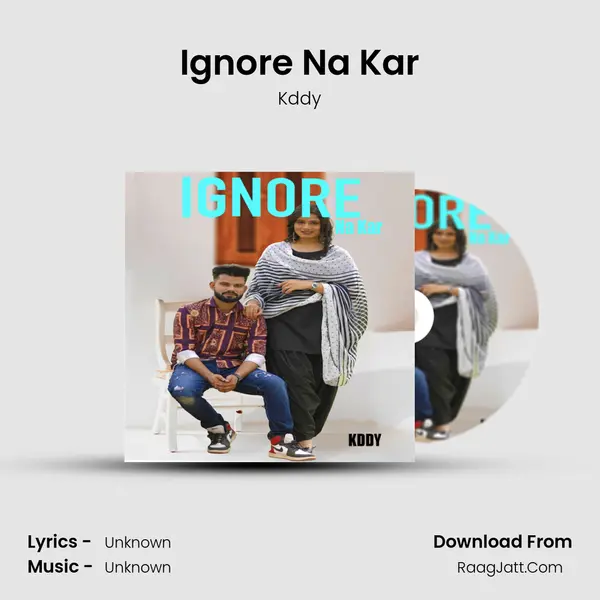 Ignore Na Kar MP3 Song by Kddy Cover