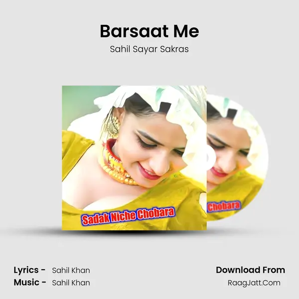 Barsaat Me MP3 Song by Sahil Sayar Sakras Cover