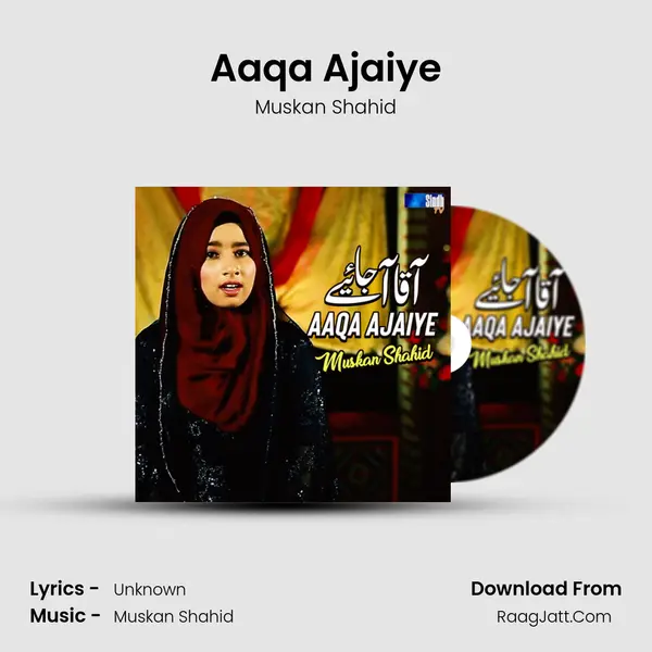 Aaqa Ajaiye - Single - Muskan Shahid
