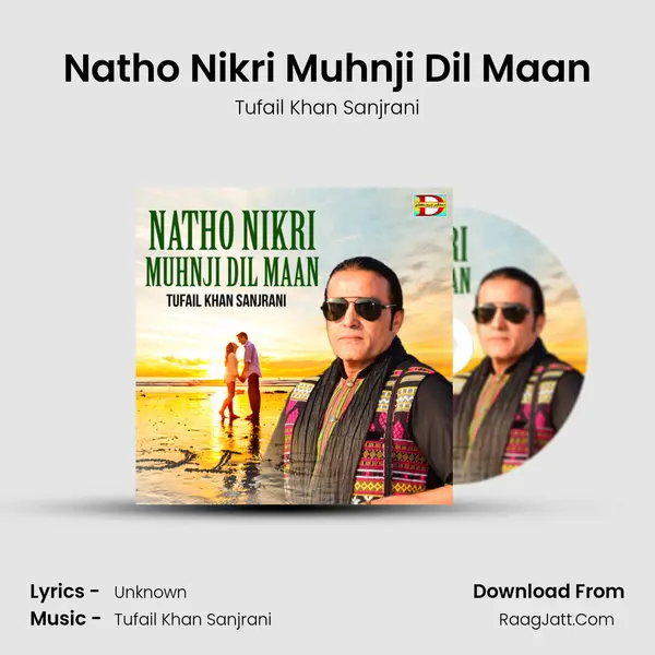 Natho Nikri Muhnji Dil Maan MP3 Song by Tufail Khan Sanjrani Cover