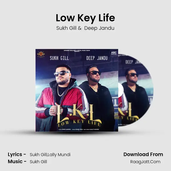 Low Key Life MP3 Song by Sukh Gill Cover