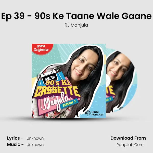Ep 39 - 90&#x27;s Ke Taane Wale Gaane mp3 song