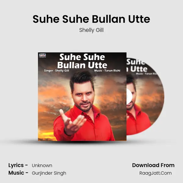 Suhe Suhe Bullan Utte mp3 song