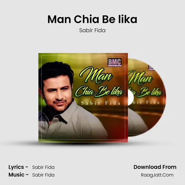 Man Chia Be lika - Sabir Fida