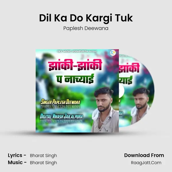 Dil Ka Do Kargi Tuk MP3 Song by Paplesh Deewana Cover