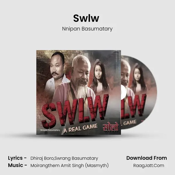 Swlw (A Real Game) - Nnipan Basumatary