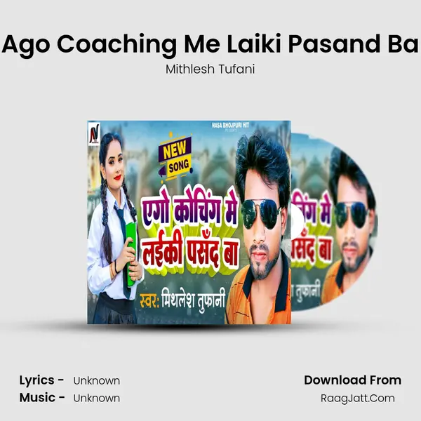 Ago Coaching Me Laiki Pasand Ba mp3 song