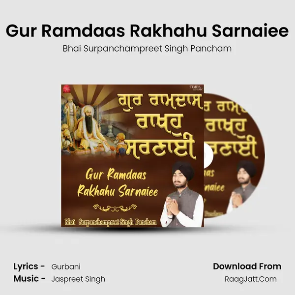 Gur Ramdaas Rakhahu Sarnaiee mp3 song