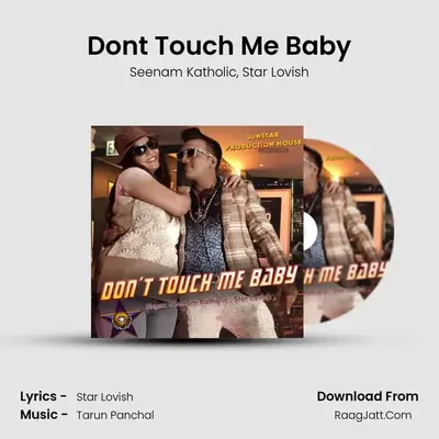 Don&#x27;t Touch Me Baby mp3 song