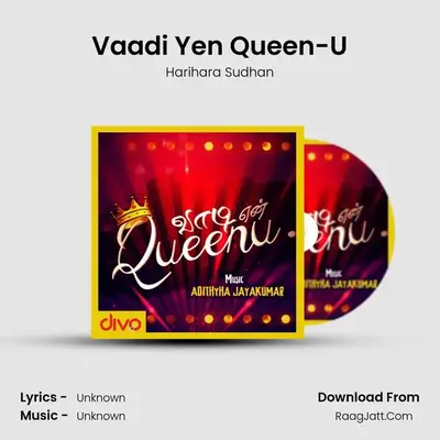 Vaadi Yen Queen-U - Harihara Sudhan