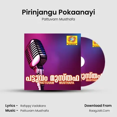Pirinjangu Pokaanayi MP3 Song by Pattuvam Musthafa Cover
