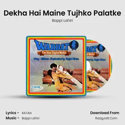 Dekha Hai Maine Tujhko Palatke MP3 Song by Bappi Lahiri Cover