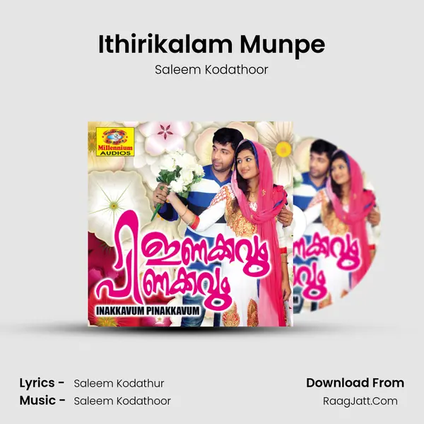 Ithirikalam Munpe MP3 Song by Saleem Kodathoor Cover