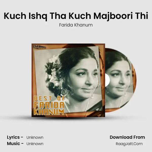 Kuch Ishq Tha Kuch Majboori Thi MP3 Song by Farida Khanum Cover