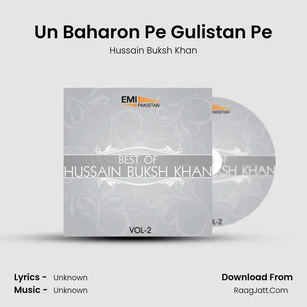 Un Baharon Pe Gulistan Pe MP3 Song by Hussain Buksh Khan Cover