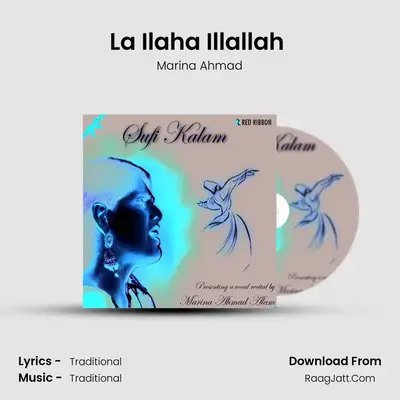 La Ilaha Illallah (Raag Mian Ki Todi) MP3 Song by Marina Ahmad Cover