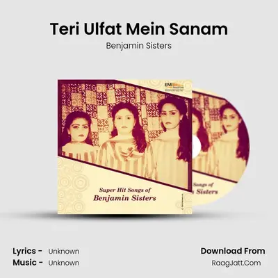 Teri Ulfat Mein Sanam MP3 Song by Benjamin Sisters Cover