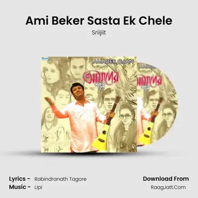 Ami Beker Sasta Ek Chele MP3 Song by Sriijiit Cover