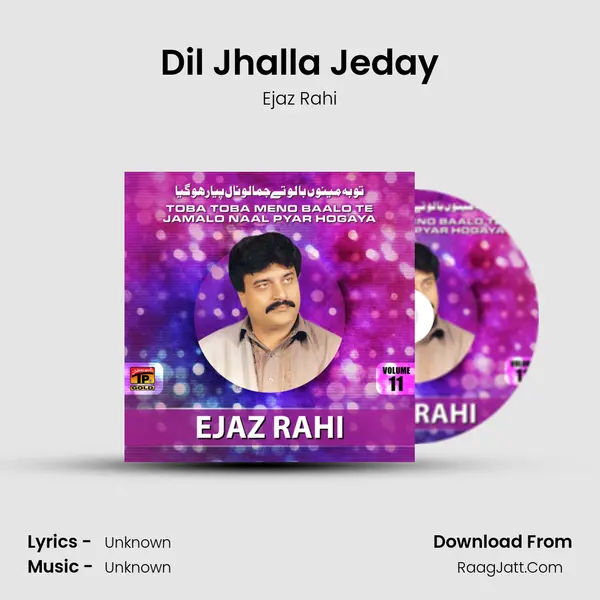 Dil Jhalla Jeday MP3 Song by Ejaz Rahi Cover
