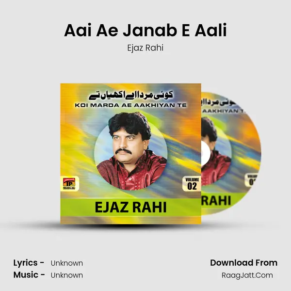 Aai Ae Janab E Aali MP3 Song by Ejaz Rahi Cover