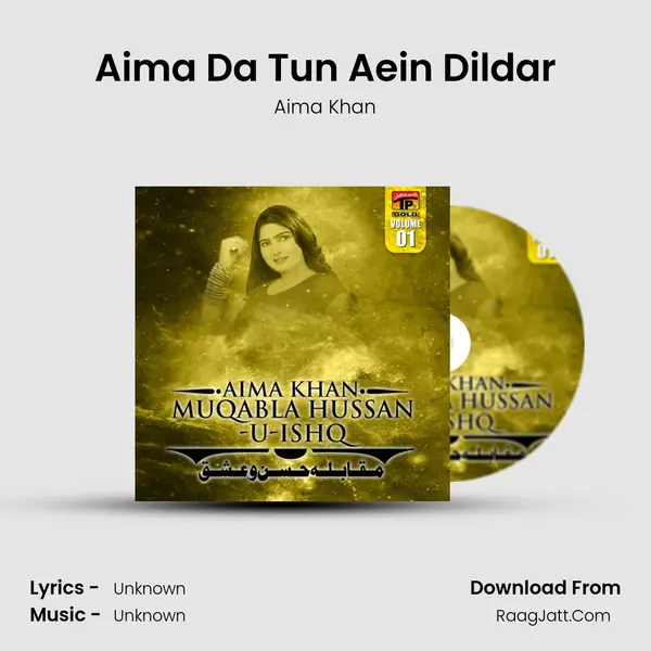 Aima Da Tun Aein Dildar mp3 song