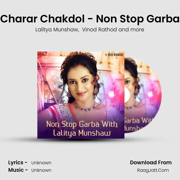 Charar Chakdol - Non Stop Garba MP3 Song by Lalitya Munshaw Cover