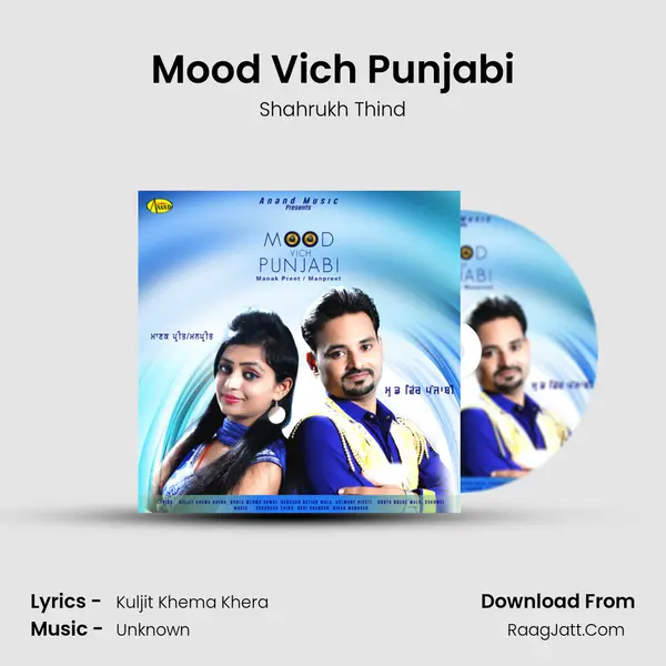 Mood Vich Punjabi - Shahrukh Thind