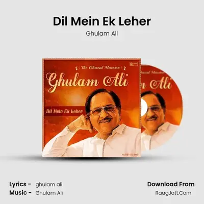 Dil Mein Ek Leher MP3 Song by Ghulam Ali Cover