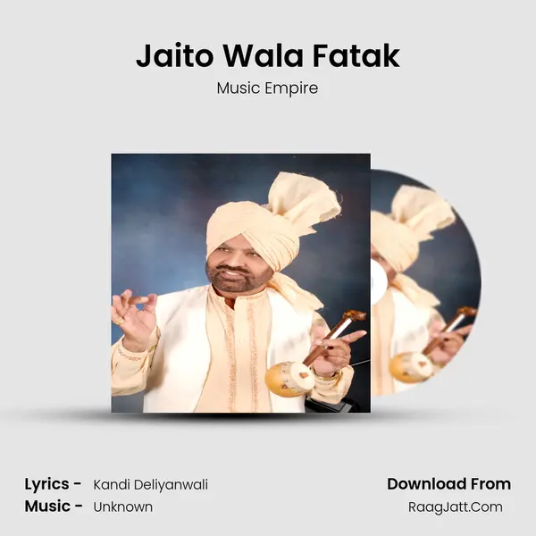 Jaito Wala Fatak - Music Empire