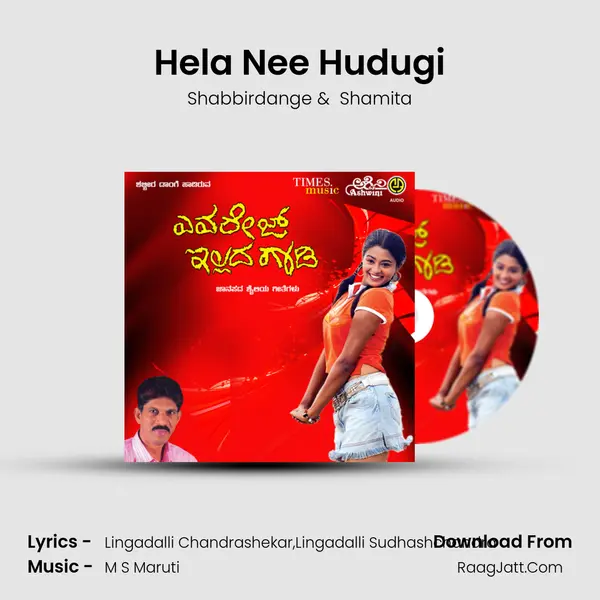 Hela Nee Hudugi mp3 song