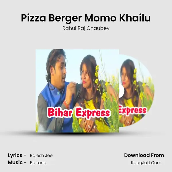 Pizza Berger Momo Khailu MP3 Song by Rahul Raj Chaubey Cover