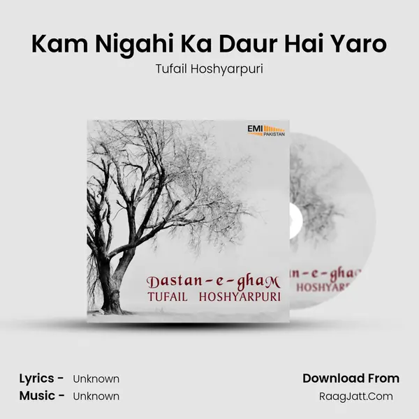 Kam Nigahi Ka Daur Hai Yaro MP3 Song by Tufail Hoshyarpuri Cover