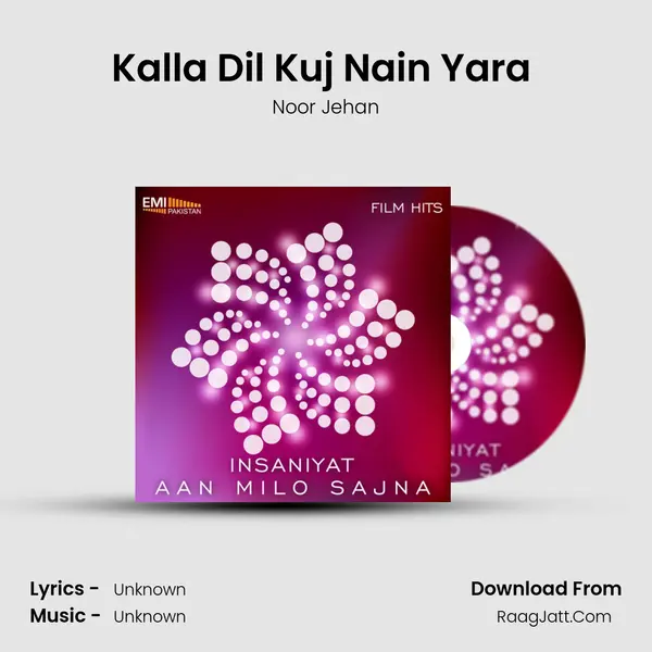 Kalla Dil Kuj Nain Yara (From 