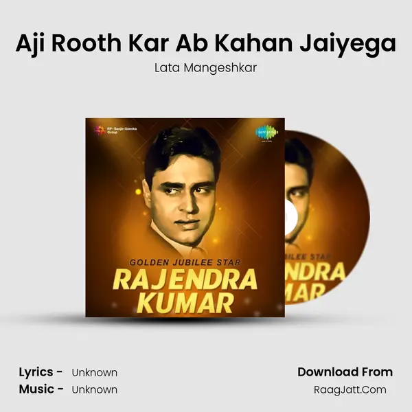Aji Rooth Kar Ab Kahan Jaiyega Cover
