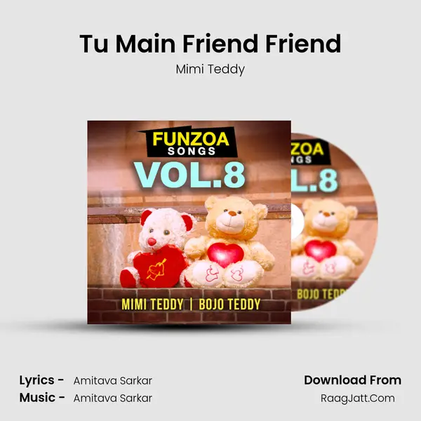 Tu Main Friend Friend MP3 Song by Mimi Teddy Cover