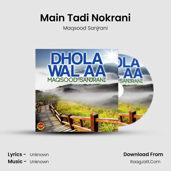 Main Tadi Nokrani MP3 Song by Maqsood Sanjrani Cover