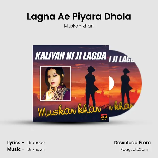 Lagna Ae Piyara Dhola MP3 Song by Muskan khan Cover