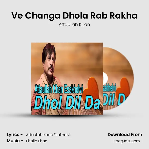 Ve Changa Dhola Rab Rakha MP3 Song by Attaullah Khan Cover