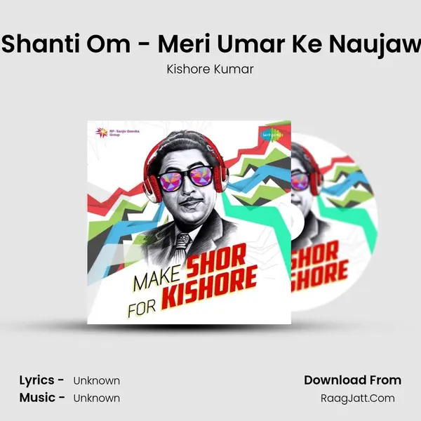 Om Shanti Om - Meri Umar Ke Naujawano Cover