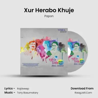 Xur Herabo Khuje MP3 Song by Papon Cover